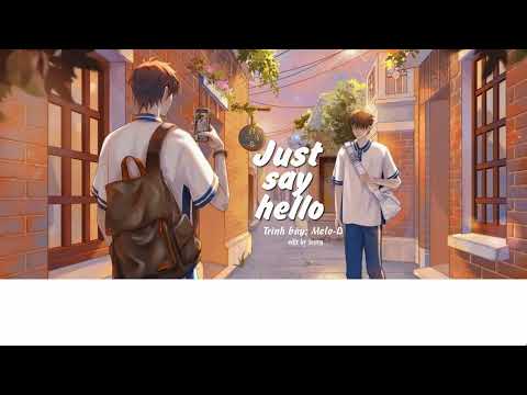 Upload mp3 to YouTube and audio cutter for 【Vietsub】Just Say Hello - Melo-D  |「Just Say Hello - Melo-D」Đợi Em Nói Câu Xin Chào bản Tiếng Anh download from Youtube