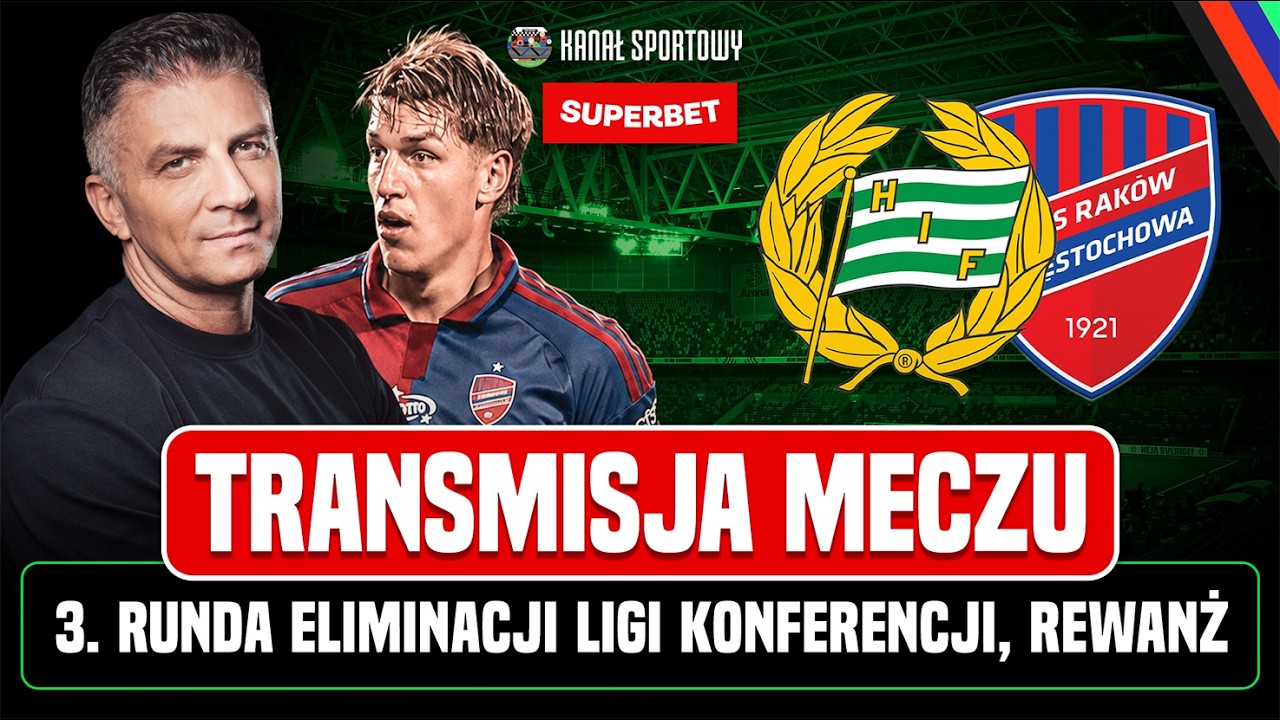 Hammarby - raków częstochowa: transmisja meczu + studio | komentarz: mateusz borek i michał żewłakow