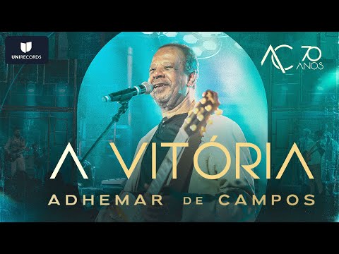 Adhemar de Campos - A Vitória (Ao Vivo) #AC70anos Adhemar de Campos - A Vitória (Ao Vivo) #AC70anos