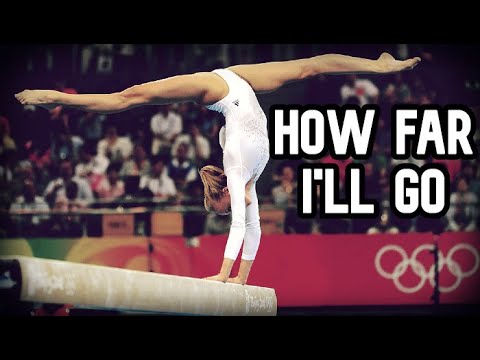 Gymnastics II How far I'll go