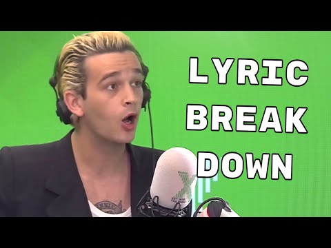 Matty Healy explaining the lyrics to Give Yourself a Try