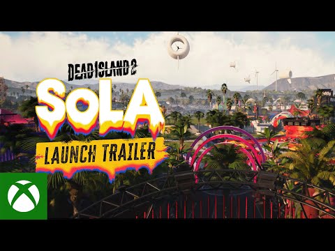 Dead Island 2 SoLA Launch Trailer