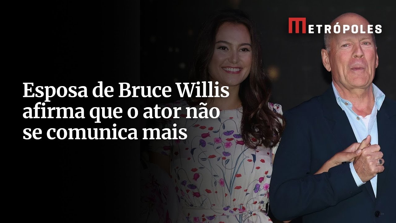 Esposa de Bruce Willis afirma que o ator não se comunica mais