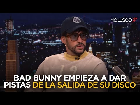 Bad Bunny da primera pista a Jimmy Fallon para descifrar salida de próximo disco