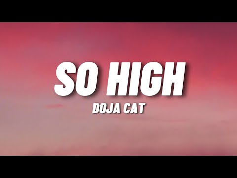 Doja Cat - So High (Lyrics)