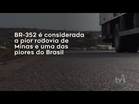 Vídeo: BR-352 é considerada a pior rodovia de Minas e uma das piores do Brasil