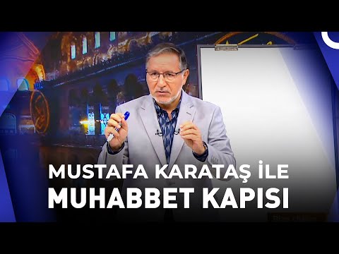 Prof. Dr. Mustafa Karataş ile Muhabbet Kapısı - 18 Eylül 2022