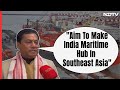 Sarbananda Sonowal To NDTV: Aim To Make India Maritime Hub In Southeast Asia
