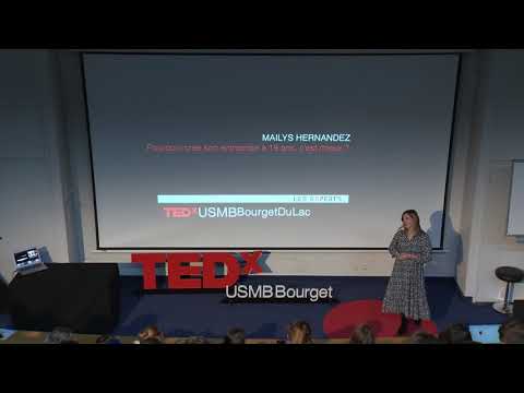 Pourquoi créer son entreprise à 19 ans, c'est mieux ? | Maïlys Hernandez | TEDxUSMBBourgetDuLac