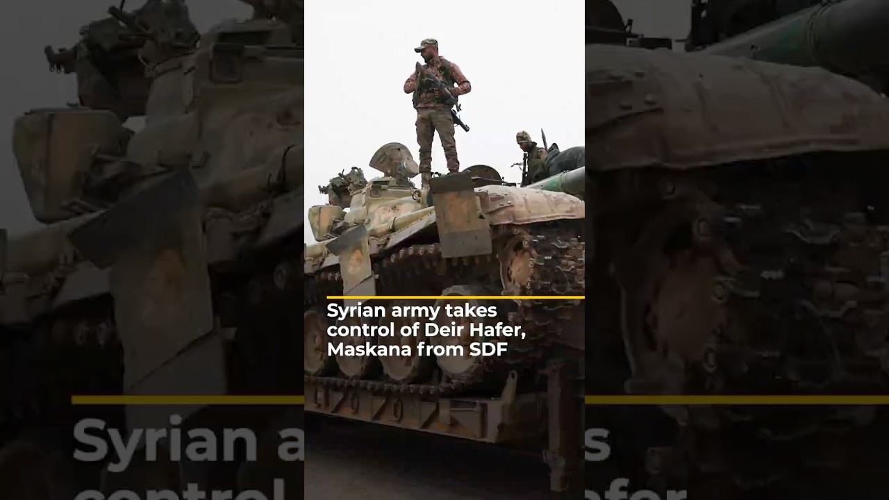 Syrian army takes control of Deir Hafer, Maskana under agreement | AJ shorts