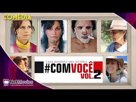 #comvocê: Cada Momento uma História: Volume 2- Filme Completo Dublado - Filme de Comédia | NetMovies