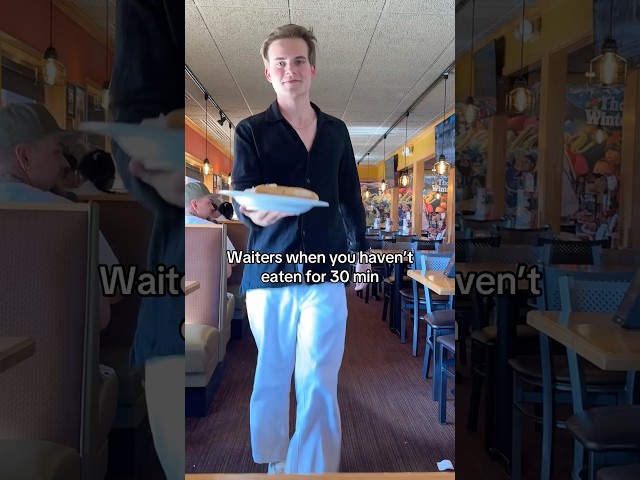 Waiters when you haven’t got your food💀