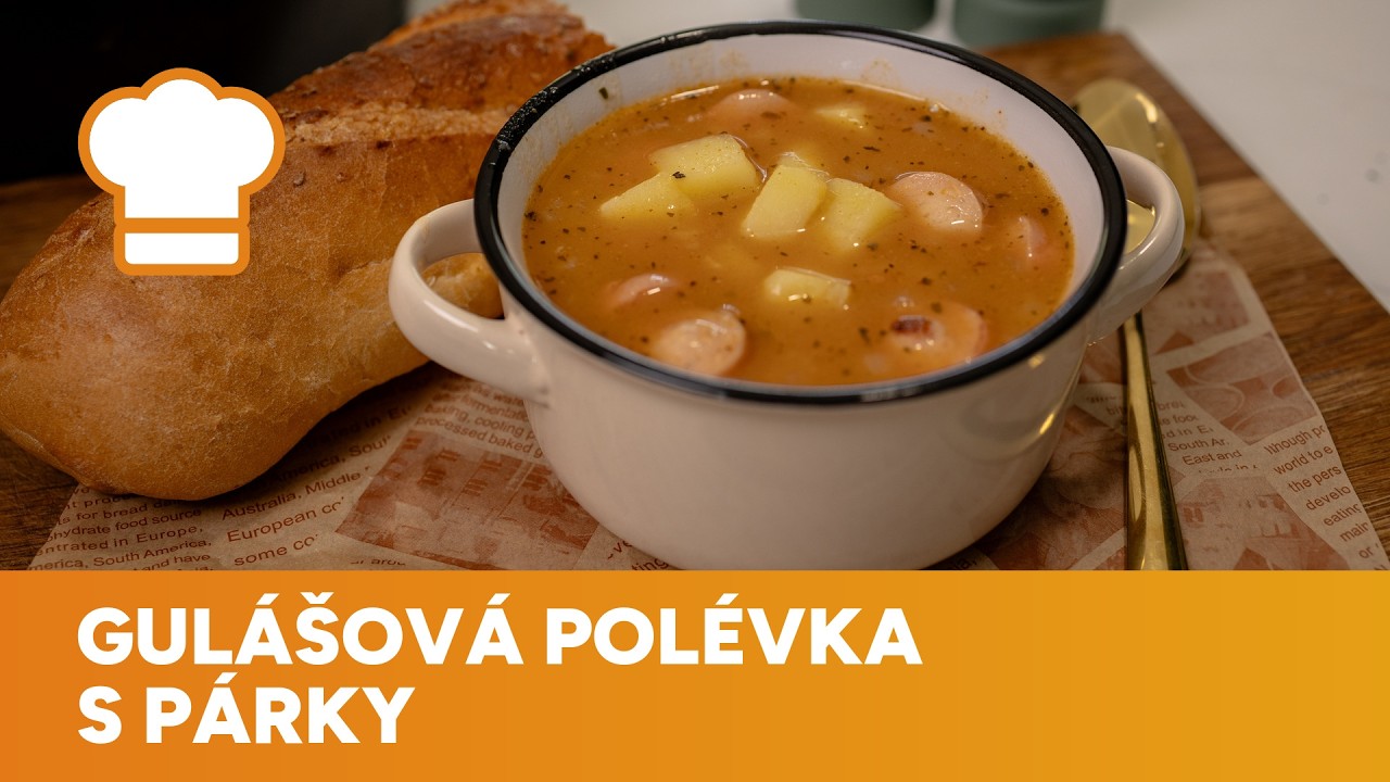 Gulášová polévka s párky a krajícem chleba nahradí i hlavní chod