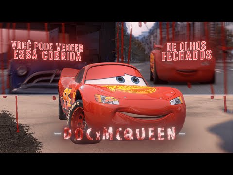 DOCxMcQueen| EDIT | Você Pode Ganhar Essa Corrida Com Os Olhos Fechados | HD60FPS