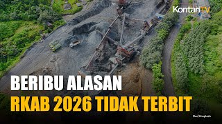 ESDM Jelaskan Alasan Relaksasi RKAB 2026, Produksi Tambang Dibatasi 25% hingga Maret