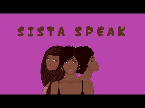 Sista Speak:  EP3