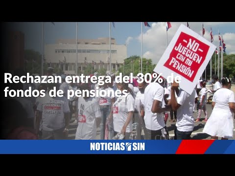 Trabajadores de zonas francas rechazan entrega del 30% de fondos de pensiones