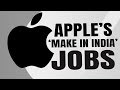 Make In India: Apple Created Over 4.5 Lakh Blue-Collar Jobs Since PLI Roll Out