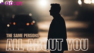 The Same Persons — All About You | Official Audio | 2023