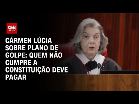 ​Cármen Lúcia sobre plano de golpe: Quem não cumpre a Constituição deve pagar | CNN ARENA