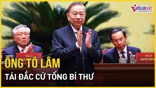 Tổng Bí thư Tô Lâm tái đắc cử | Báo VietNamNet