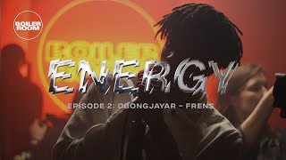 Obongjayar - Frens | ENERGY | Boiler Room London