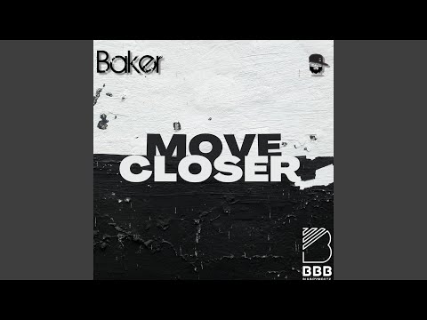 BAKER - Move Closer