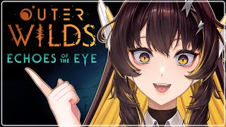 【OUTER WILDS: ECHOES OF THE EYE】Oh man!