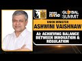 News9 Global Summit | Union Minister Ashwini Vaishnaw on AI regulation in India