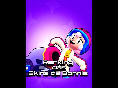 Rankeando Skins da Bonnie- da pior até a melhor🔥 #brawlstars