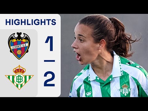 LEVANTE UD 1 - 2 REAL BETIS FÉMINAS | RESUMEN LIGA F