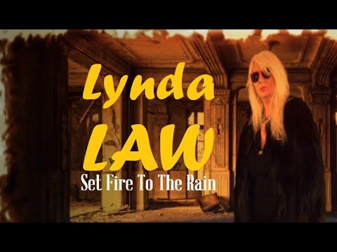 Lynda Law - Lynda Law Set Fire To The Rain 
