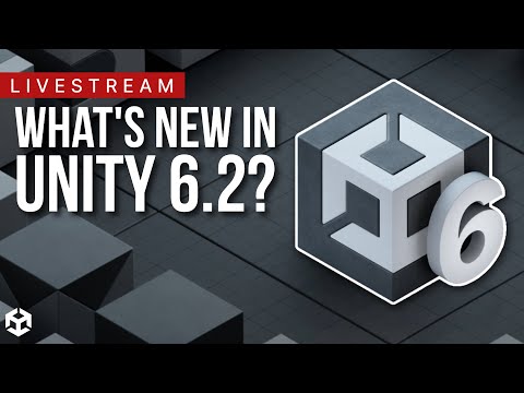 What's NEW and exciting in Unity 6.2?