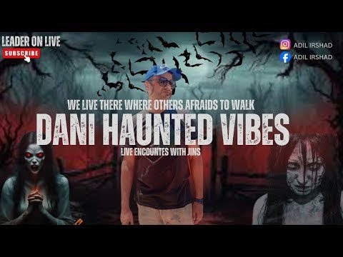 QABARSTAN MAIN KALA SAYA KIYA HOGA DOBARA SAMNA !!!! DANI HAUNTED VIBES is live