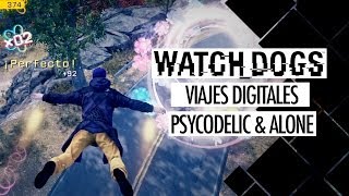GAMEPLAY | Watch Dogs #1 – Psychedelic y Alone