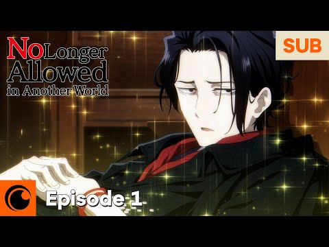 No Longer Allowed in Another World Ep. 1