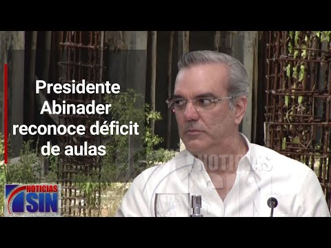 Presidente Abinader confesó sentirse "fustrado" por déficit de aulas