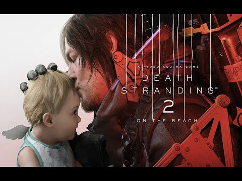 #3 DEATH STRANDING2 ネタバレ注意