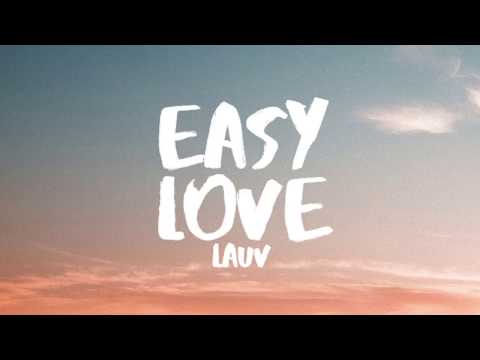 Lauv - Easy Love (Lyrics / Lyric Video)