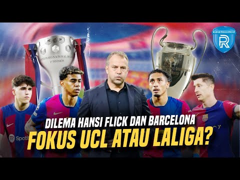 La Liga Jadi Tumbal? Pertaruhan Hansi Flick dan Barcelona Demi 8 Besar UCL