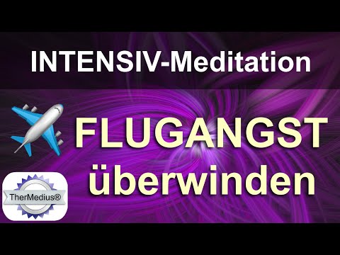 Intensiv-Meditation "Flugangst überwinden"