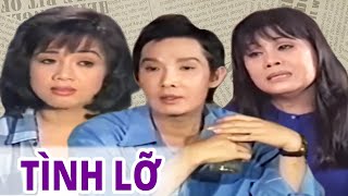 Cải Lương Xã Hội : Vũ Linh , Tài Linh , Phương Hồng Thuỷ Hay Nhất - Cải Lương  TÌNH LỠ 
