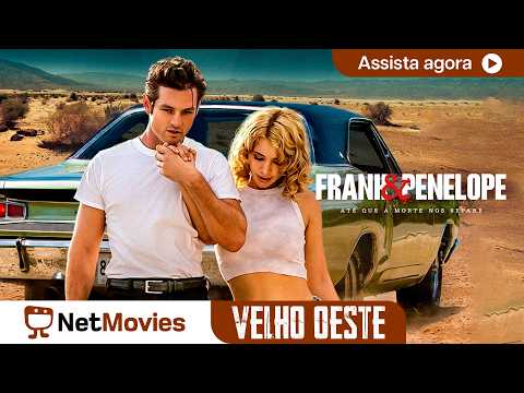 Frank & Penelope Ω Filme Completo Dublado | NetMovies Velho Oeste