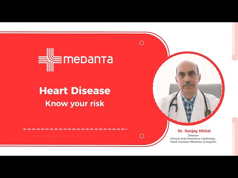 Heart Disease: Know Your Risk | Dr. Sanjay Mittal | Medanta