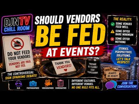 Should They Feed Your At The Event? Wedding Vendors Debate #DJNTV