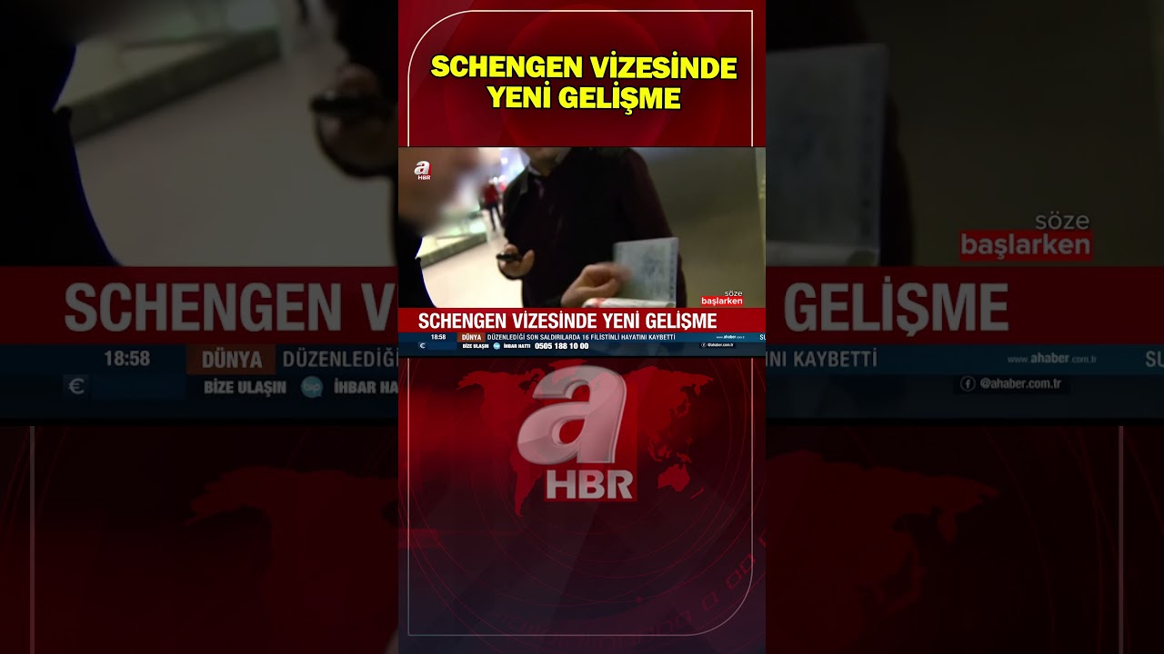SCHENGEN VİZESİNDE YENİ GELİŞME! | A Haber