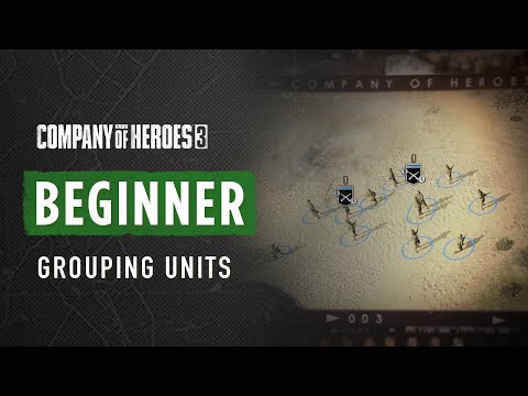 How to control multiple units - CoH3 BEGINNER TUTORIAL
