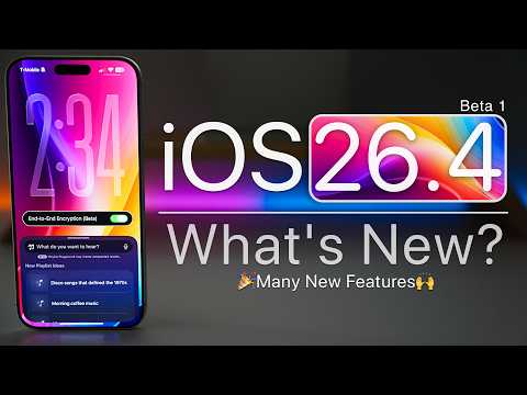 iOS 26.4 Beta 1 is Out! - What's New? (Many New Features)