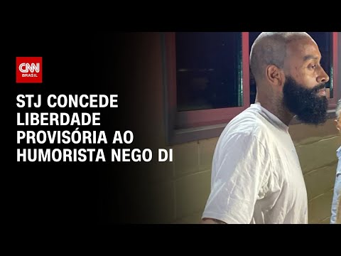 ​STJ concede liberdade provisória ao humorista Nego Di | CNN ARENA