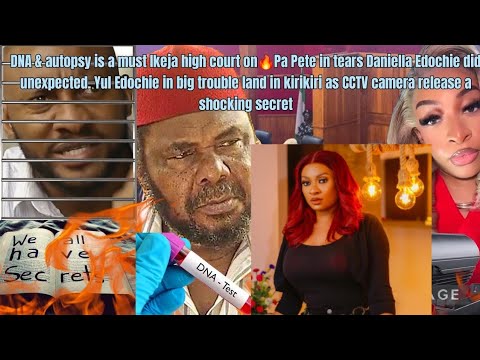 IT is finally over for pa pete & family YUL EDOCHIE IN TEARS QUEENMAY BREAK SILENCE OPEN UP TO DANIE